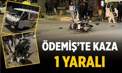 ÖDEMİŞ’TE KAZA 1 YARALI