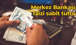 Merkez Bankası faizi sabit tuttu