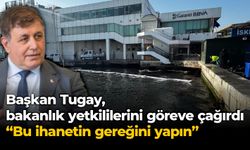 Başkan Tugay bakanlık yetkililerini göreve çağırdı  “Bu ihanetin gereğini yapın”