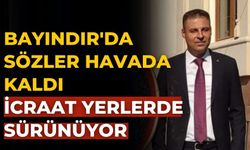 Bayındır'da Sözler Havada kaldı İcraat Yerlerde sürünüyor