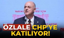 Özlale CHP'ye katılıyor!