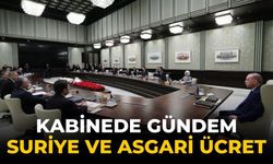 Kabinede gündem Suriye ve asgari ücret