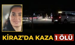 KİRAZ’DA KAZA 1 ÖLÜ