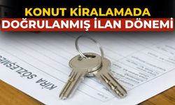 Konut kiralamada doğrulanmış ilan dönemi