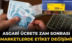 Asgari ücrete zam sonrası marketlerde etiket değişimi!