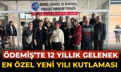 ÖDEMİŞ’TE 12 YILLIK GELENEK  EN ÖZEL YENİ YILI KUTLAMASI