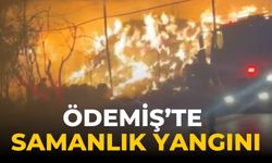 ÖDEMİŞ’TE SAMANLIK YANGINI