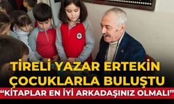 TİRELİ YAZAR ERTEKİN ÇOCUKLARLA BULUŞTU “KİTAPLAR EN İYİ ARKADAŞINIZ OLMALI”