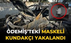 Ödemiş’teki Maskeli Kundakçı yakalandı