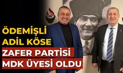 ÖDEMİŞLİ ADİL KÖSE ZAFER PARTİSİ MDK ÜYESİ OLDU