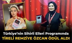 Türkiye’nin Sihirli Elleri Programında Tireli Remziye Özcan Ödül aldı