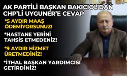 AK PARTİLİ BAŞKAN BAKICIOL’DAN CHP’Lİ UYGUNER’E CEVAP