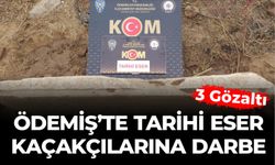 ÖDEMİŞ’TE TARİHİ ESER KAÇAKÇILARINA DARBE