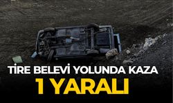 TİRE BELEVİ YOLUNDA KAZA 1 YARALI