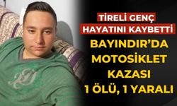 Tireli genç Hayatını kaybetti  Bayındır’da Motosiklet Kazası 1 Ölü, 1 Yaralı