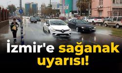 İzmir'e sağanak uyarısı!