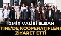 İZMİR VALİSİ ELBAN TİRE’DE KOOPERATİFLERİ ZİYARET ETTİ