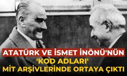 Atatürk ve İsmet İnönü'nün 'kod adları' MİT arşivlerinde ortaya çıktı