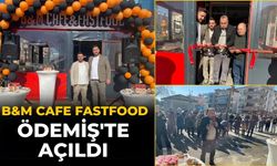 B&M CAFE FASTFOOD ÖDEMİŞ'TE AÇILDI