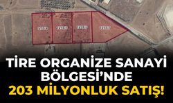 Tire Organize Sanayi Bölgesi’nde 203 milyonluk satış!