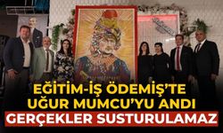 Eğitim-İş Ödemiş’te Uğur Mumcu’yu andı Gerçekler Susturulamaz