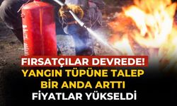 Fırsatçılar devrede! Yangın tüpüne talep bir anda arttı fiyatlar yükseldi