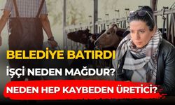 BELEDİYE BATIRDI İŞÇİ NEDEN MAĞDUR? NEDEN HEP KAYBEDEN ÜRETİCİ?