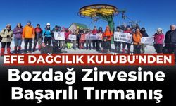 Efe Dağcılık Kulübü'nden Bozdağ Zirvesine Başarılı Tırmanış