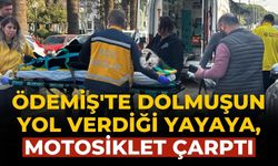 Ödemiş'te Dolmuşun Yol Verdiği Yayaya, Motosiklet Çarptı