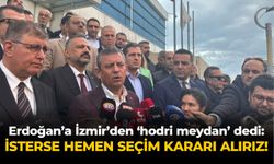 Erdoğan’a İzmir’den ‘hodri meydan’ dedi: İsterse hemen seçim kararı alırız!