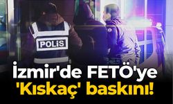 İzmir'de FETÖ'ye 'Kıskaç' baskını!