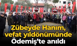 Zübeyde Hanım, vefat yıldönümünde Ödemiş’te anıldı