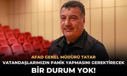 AFAD GENEL MÜDÜRÜ TATAR