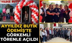 Ayyıldız Butik Ödemiş'te  Görkemli törenle açıldı