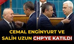 CEMAL ENGİNYURT VE SALİH UZUN CHP'YE KATILDI