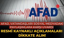 AFAD, vatandaşları sosyal medyadaki paylaşımlara karşı uyardı RESMİ KAYNAKLI AÇIKLAMALARI DİKKATE ALIN!