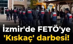 İzmir'de FETÖ'ye 'Kıskaç' darbesi!