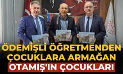 Ödemişli Öğretmenden Çocuklara Armağan Otamış'ın Çocukları