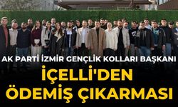 AK PARTİ İZMİR GENÇLİK KOLLARI BAŞKANI İÇELLİ'DEN ÖDEMİŞ ÇIKARMASI