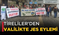 Tireliler’den valilikte JES eylemi