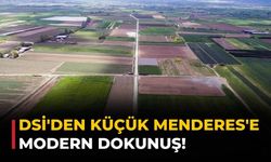 DSİ'den Küçük Menderes'e modern dokunuş!