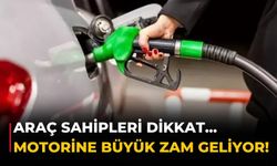 Araç sahipleri dikkat... Motorine büyük zam geliyor!