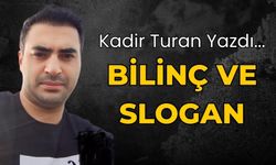 BİLİNÇ VE SLOGAN