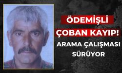 Ödemişli çoban kayıp! arama çalışması sürüyor