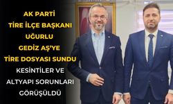 AK Parti Tire İlçe Başkanı Uğurlu Gediz AŞ’ye Tire Dosyası Sundu Kesintiler ve Altyapı Sorunları Görüşüldü