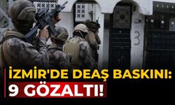 İzmir'de DEAŞ baskını: 9 gözaltı!