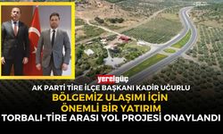 Torbalı-Tire arası yol projesi onaylandı