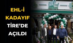 Ehl-i Kadayıf Tire’de açıldı