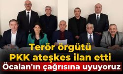 Terör örgütü PKK ateşkes ilan etti Öcalan'ın çağrısına uyuyoruz