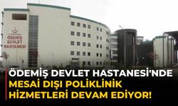 Ödemiş Devlet Hastanesi'nde Mesai Dışı Poliklinik Hizmetleri Devam Ediyor!